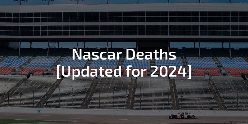 Nascar Deaths [Updated for 2024]